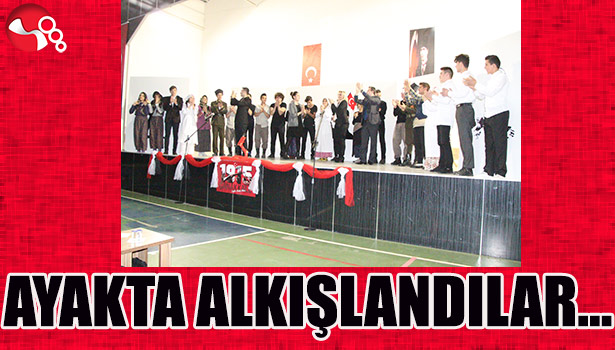 AYAKTA ALKIŞLANDI...