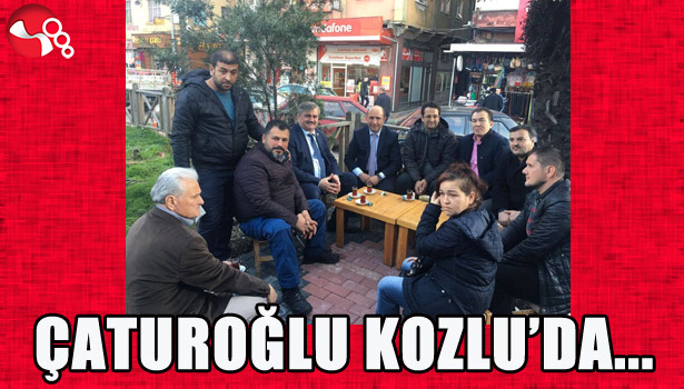 ÇATUROĞLU KOZLU'DA...