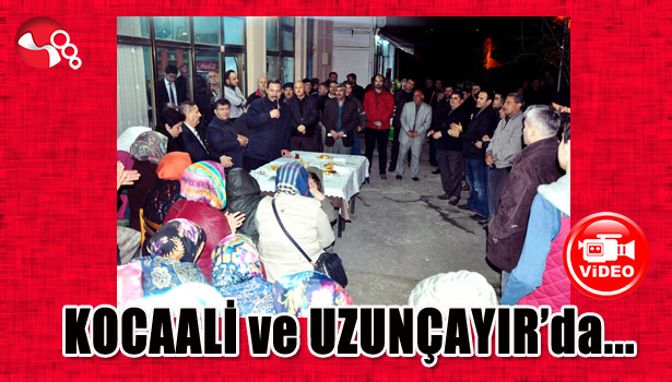 KOCAALİ ve UZUNÇAYIR'da...