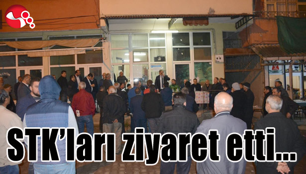 Çaturoğlu, STK'ları ziyaret etti...