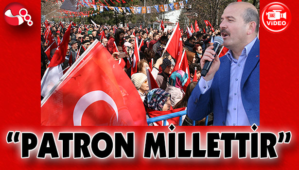 "PATRON MİLLETTİR"