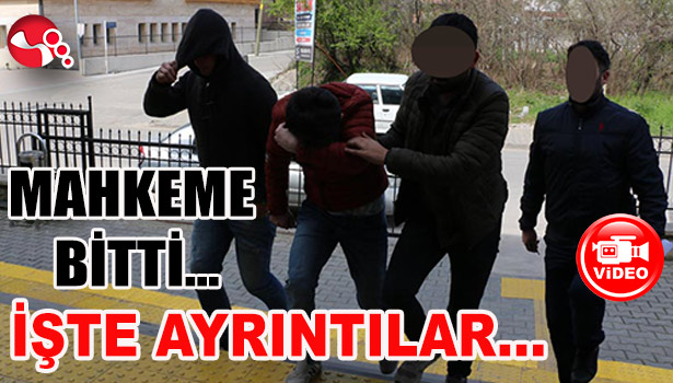 MAHKEME bitti... İŞTE AYRINTILAR...