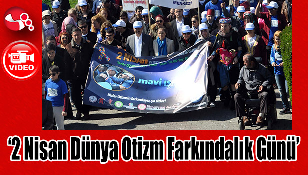 '2 Nisan Dünya Otizm Farkındalık Günü'