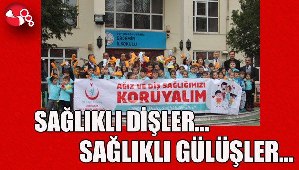 SAĞLIKLI DİŞLER... SAĞLIKLI GÜLÜŞLER...