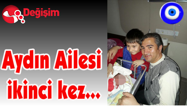 Aydın Ailesi ikinci kez evlat sevinci yaşıyor...