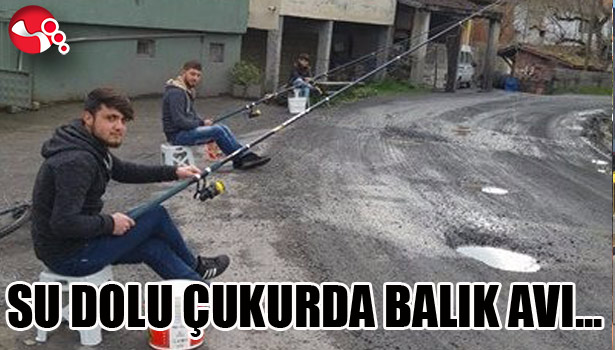 Su dolu çukurda balık avı...