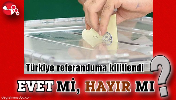 EVET Mİ, HAYIR MI?