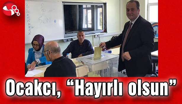 OCAKCI, "HAYIRLI OLSUN"