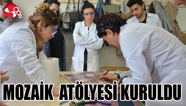 MOZAİK ATÖLYESİ KURULDU