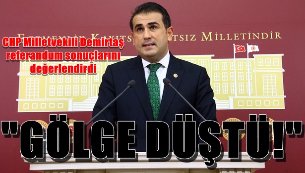 "Gölge düştü!"