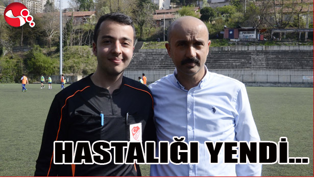 HASTALIĞI YENDİ...