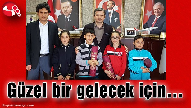 GÜZEL BİR GELECEK İÇİN...