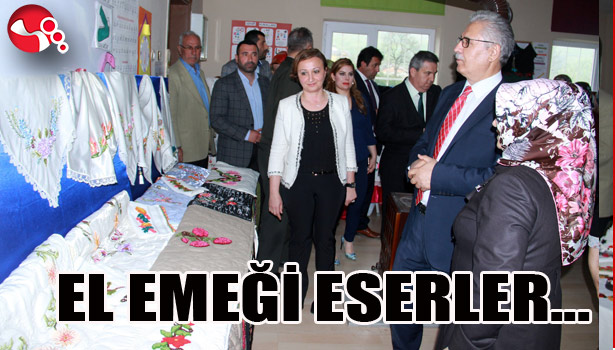 EL EMEĞİ ESERLER SERGİLENİYOR...