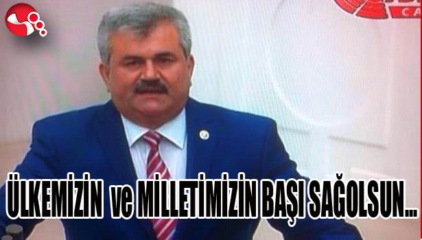 ÜLKEMİZİN VE MİLLETİMİZİN BAŞI SAĞOLSUN...
