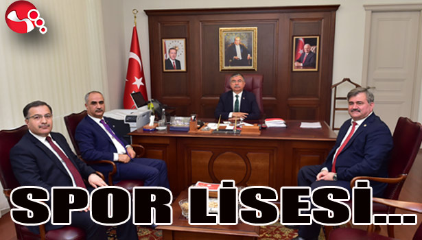 ÇATUROĞLU, SPOR LİSESİ İSTEDİ...