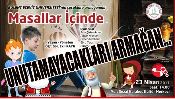 UNUTAMAYACAKLARI ARMAĞAN...