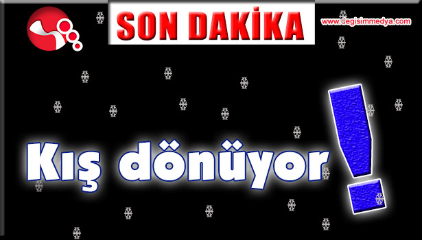 KIŞ DÖNÜYOR!