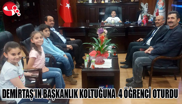DEMİRTAŞ'IN BAŞKANLIK KOLTUĞUNA 4 ÖĞRENCİ OTURDU