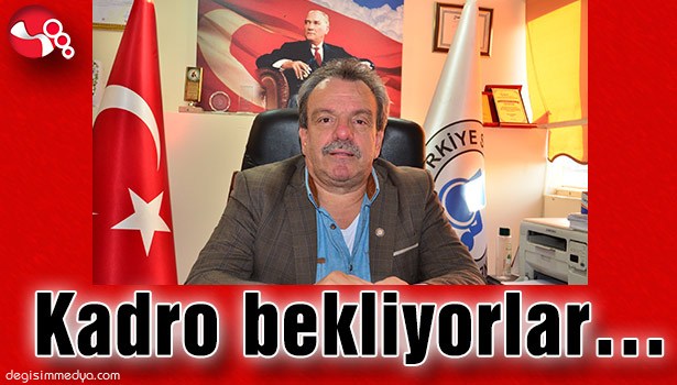 KADRO BEKLİYORLAR...