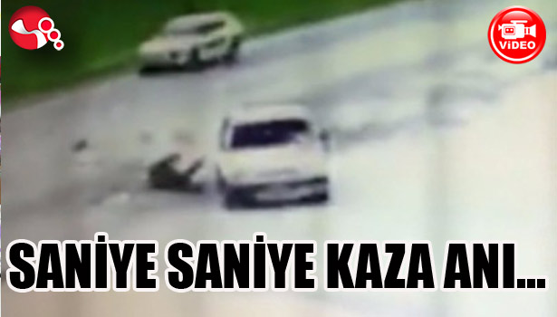 SANİYE SANİYE KAZA ANI...