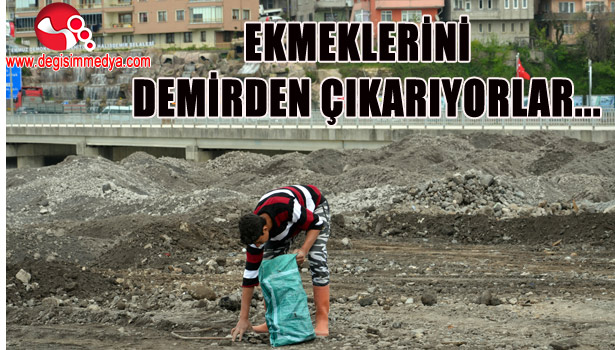 EKMEKLERİNİ DEMİRDEN ÇIKARIYORLAR...