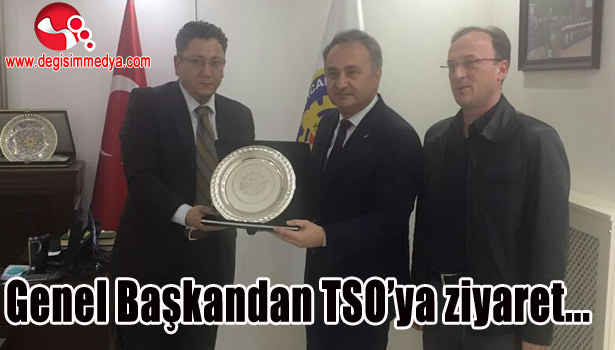 Genel Başkandan TSO'ya ziyaret...