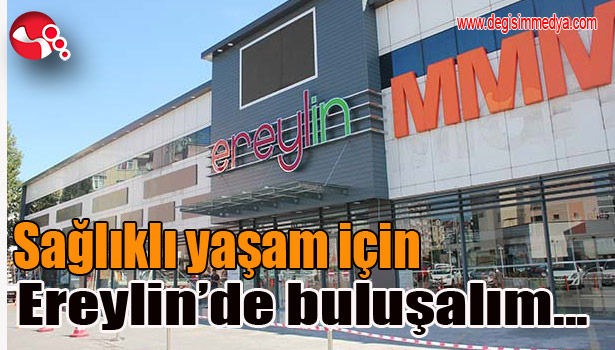 Sağlıklı yaşam için Ereylin'de buluşalım...