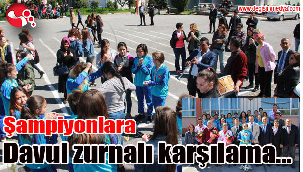 Şampiyonlara davullu zurnalı karşılama...