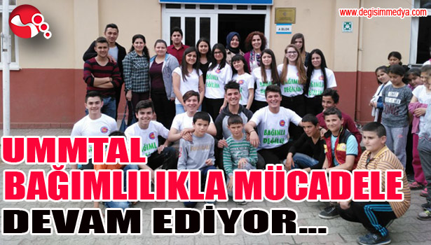 UMMTAL BAĞIMLILIKLA MÜCADELE PROJESİ ÇALIŞMALARI DEVAM EDİYOR...