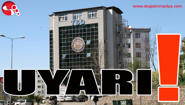 TSO'DAN UYARI!