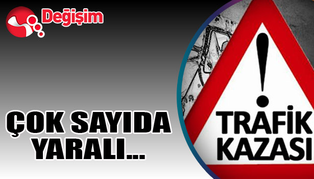 ÇOK SAYIDA YARALI...