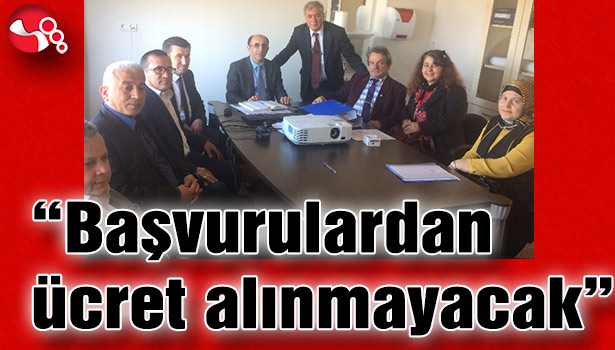 "BAŞVURULARDAN ÜCRET ALINMAYACAK"