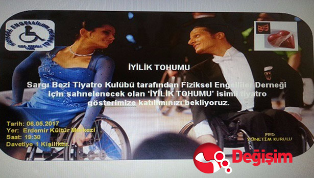 Fiziksel Engelliler için " İYİLİK TOHUMU" oyununu sergileyecekler...