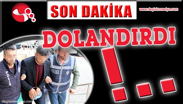DOLANDIRDI!..