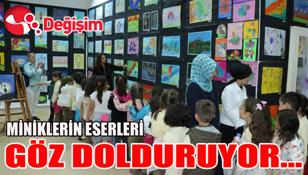 MİNİKLERİN ESERLERİ GÖZ DOLDURUYOR...