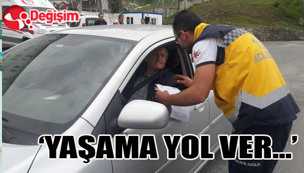 'YAŞAMA YOL VER...' anlatıldı