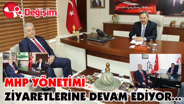 MHP YÖNETİMİ ZİYARETLERİNE DEVAM EDİYOR...