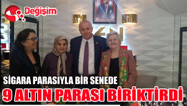 SİGARA PARASIYLA BİR SENEDE 9 ALTIN PARASI BİRİKTİRDİ