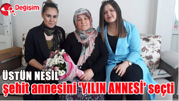 Üstün Nesil şehit annesini 'YILIN ANNESİ' seçti