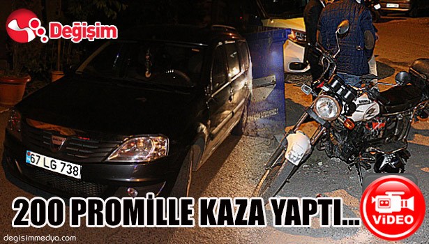 200 PROMİLLE KAZA YAPTI...