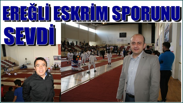 Ereğli eskrim sporunu sevdi!