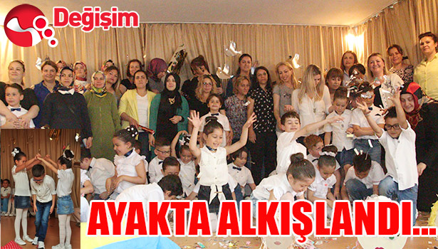 MİNİKLER AYAKTA ALKIŞLANDI...