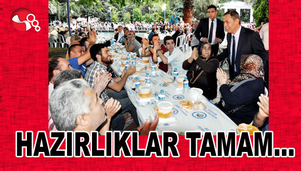 HAZIRLIKLAR TAMAM...
