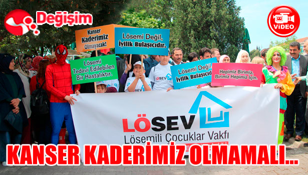 'KANSER KADERİMİZ OLMAMALI...'