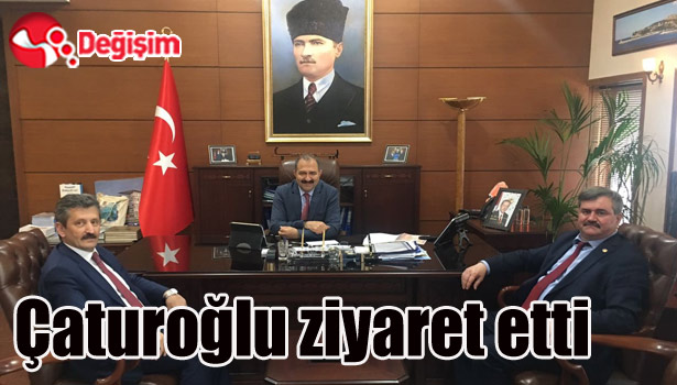 ÇATUROĞLU VALİ KABAN ve TSO ZİYARETİ...