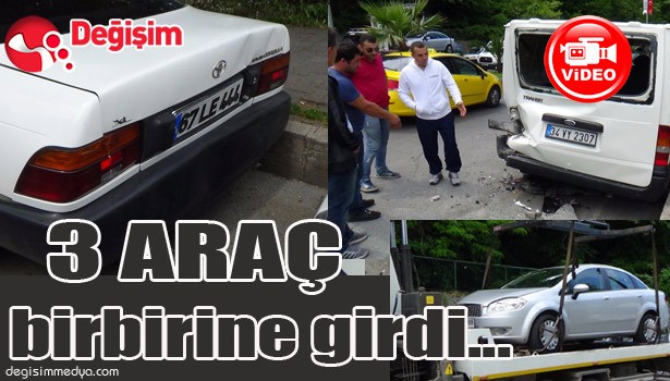 3 araç birbirine girdi...