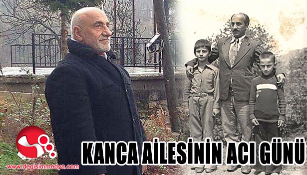 KANCA AİLESİNİN ACI GÜNÜ...