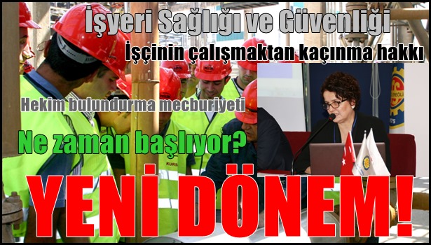 İş sağlığı ve güvenliğinde yeni dönem!