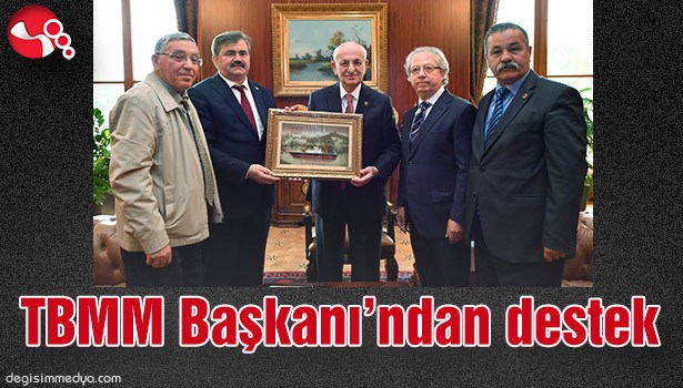 TBMM BAŞKANI'NDAN DESTEK