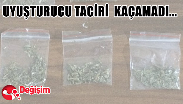 UYUŞTURUCU TACİRİ KAÇAMADI...